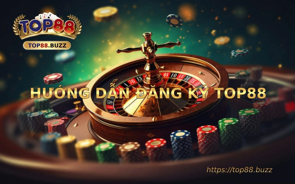 Hướng dẫn đăng ký tài khoản tại Top88